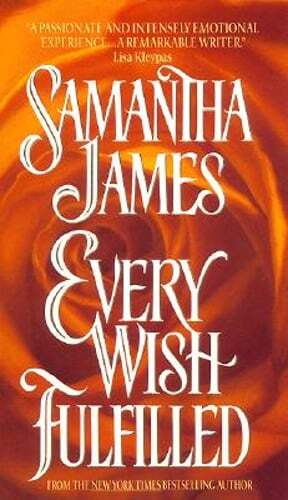 Every Wish Fulfilled by Samantha James: Used