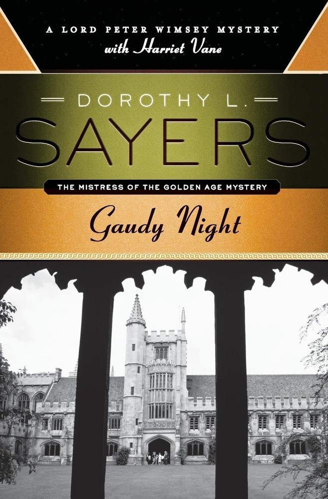 Gaudy Night: A Lord Peter Wimsey Mystery with Harriet Vane by Sayers