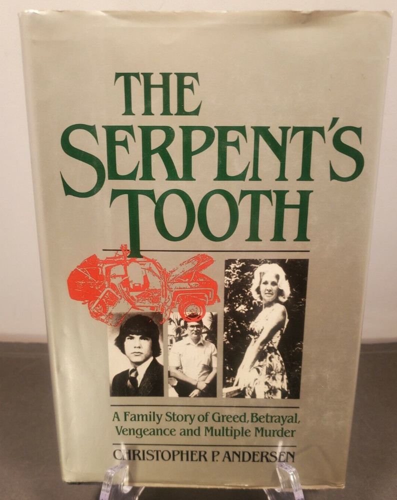 The Serpent's Tooth : The True Story of the Benson Family Murders by Christopher