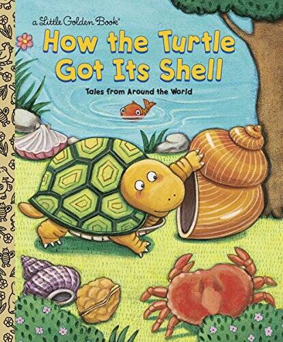 How the Turtle Got Its Shell - Hardcover By Fontes, Justine - GOOD