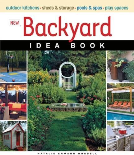 New Backyard Idea Book (Taunton Home Idea Books) - Paperback - GOOD