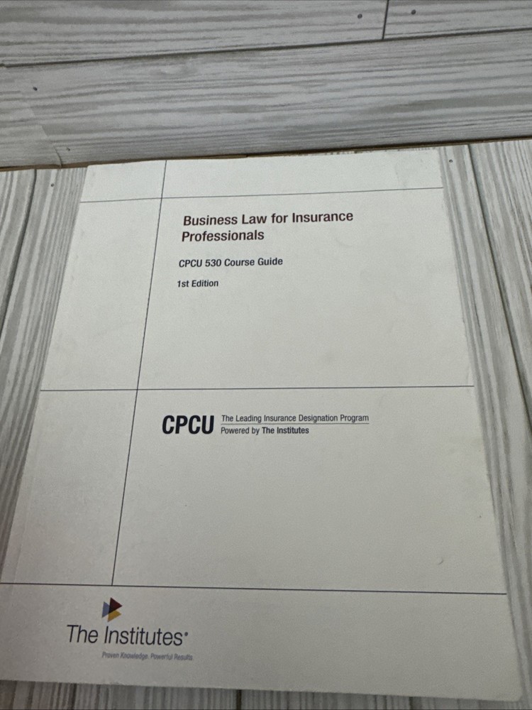Business Law for Insurance Professionals - CPCU 530 Course Guide