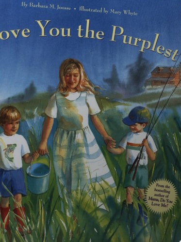 I Love You the Purplest: (I Love Baby Books, Mother's Love Book, Baby Books abou
