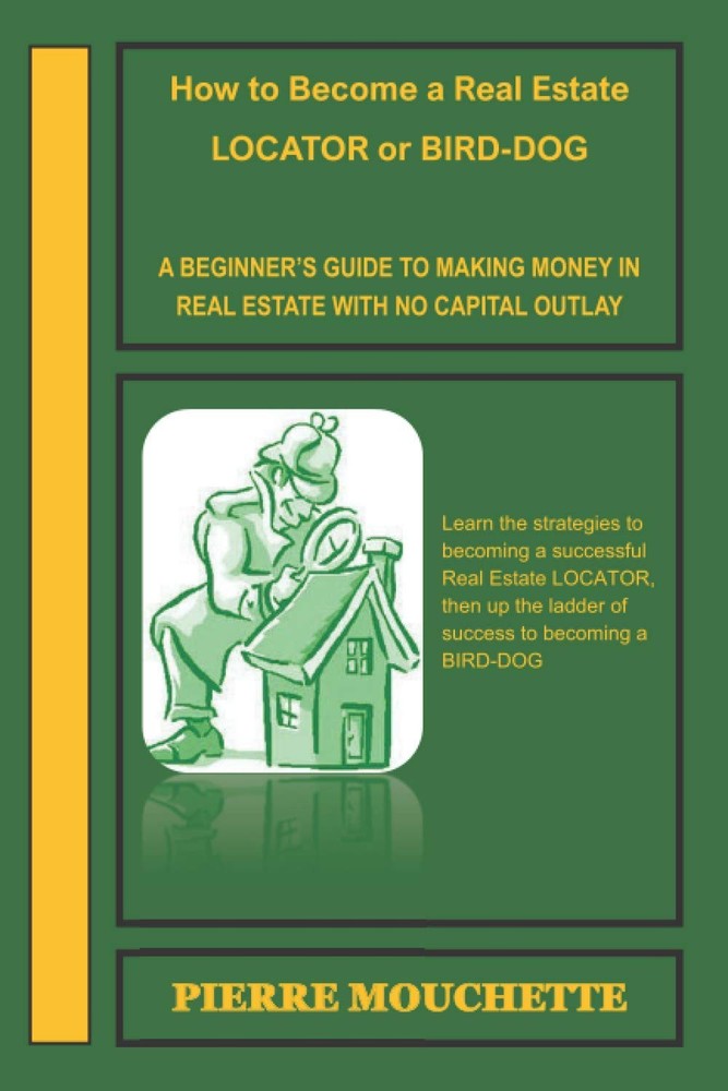 How to Become a Real Estate LOCATOR or BIRD-DOG: A Beginner's Guide to Making Mo