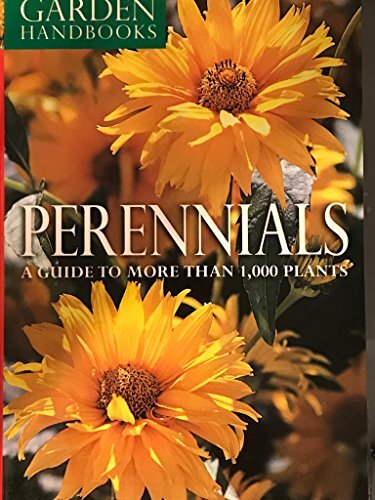 PERENNIALS A Guide to More Than 1,000 Plants, unknown