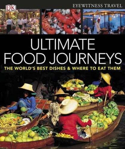 Ultimate Food Journeys Hardcover by Dorling Kindersley 2011 Cookbook Travel Guide