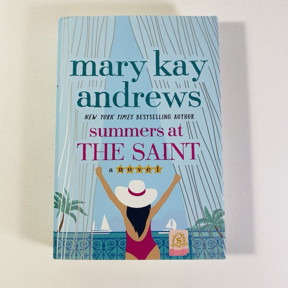 Summers at the Saint : A Novel by Mary Kay Andrews 2024, Hardcover