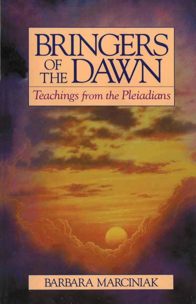 Bringers of the Dawn: Teachings from the Pleiadians - paperback Marciniak, B...