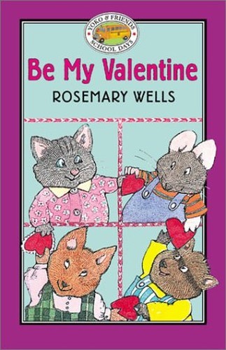 Be My Valentine (Yoko and Friends-s..., Wells, Rosemary