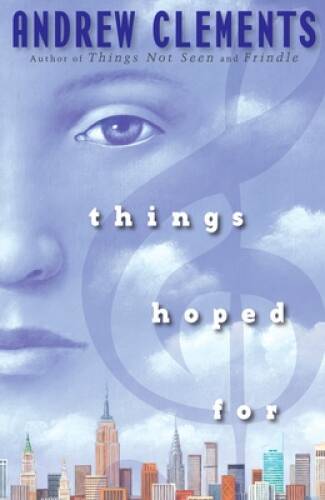 Things Hoped For (Things Not Seen) - Paperback By Clements, Andrew - GOOD