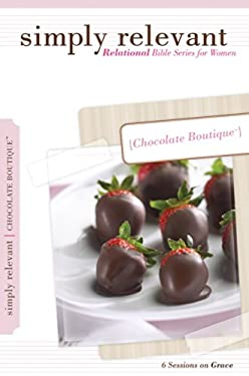 Simply Relevant: Chocolate Boutique : 6 Lessons on Grace Group Pu
