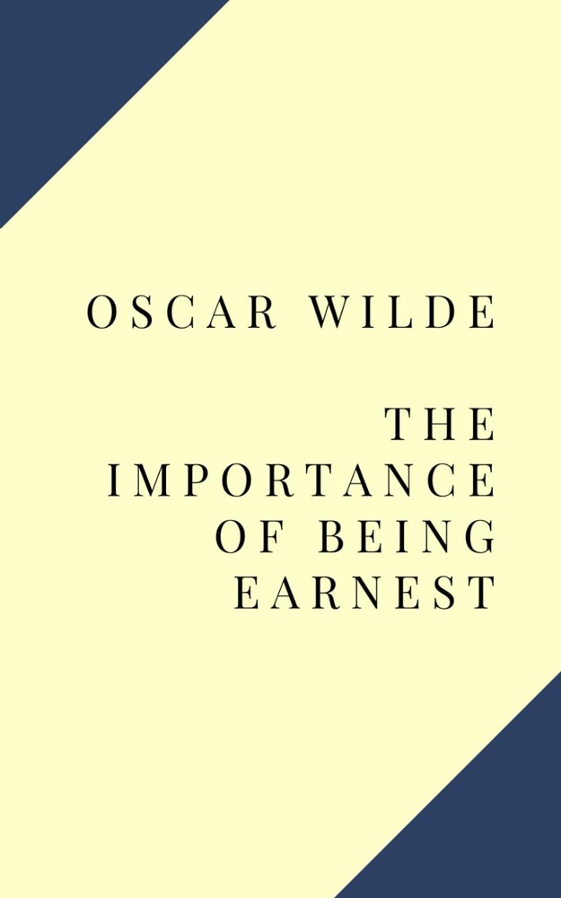 The Importance of Being Earnest