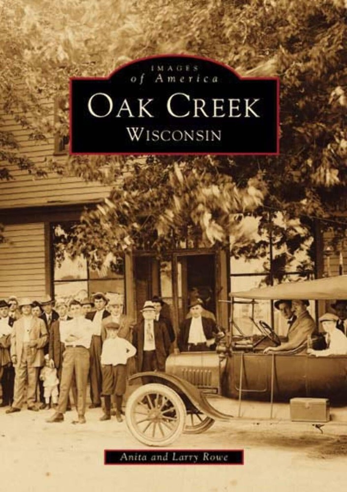 NEW Arcadia Publishing Oak Creek, Wisconsin, WI 9780738549231 Images of America
