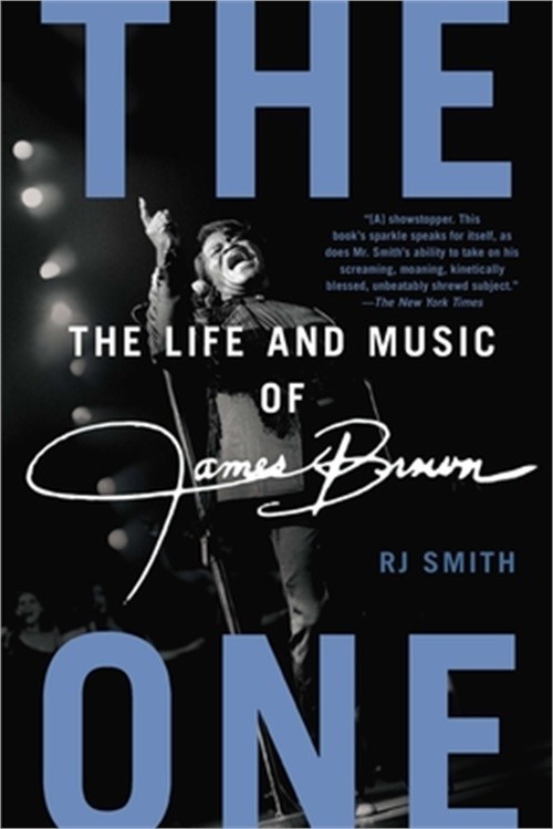 The One: The Life and Music of James Brown (Paperback or Softback)