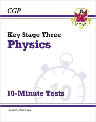 CGP Books KS3 Physics 10-Minute Tests (with answers) (Paperback)