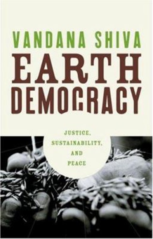 Earth Democracy : Justice, Sustainability, and Peace Perfect Vand