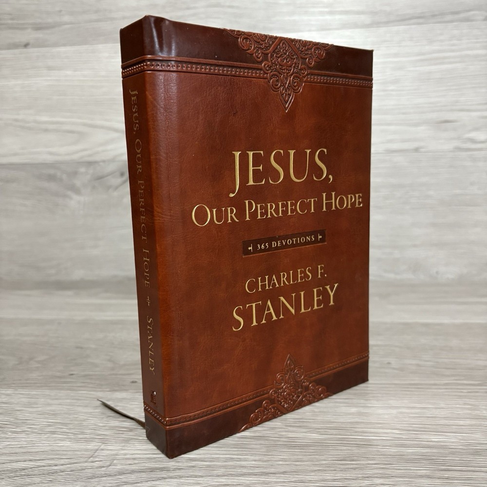 Jesus Our Perfect Hope 365 Daily Devotions by Charles Stanley 2018 Thomas Nelson Hardcover