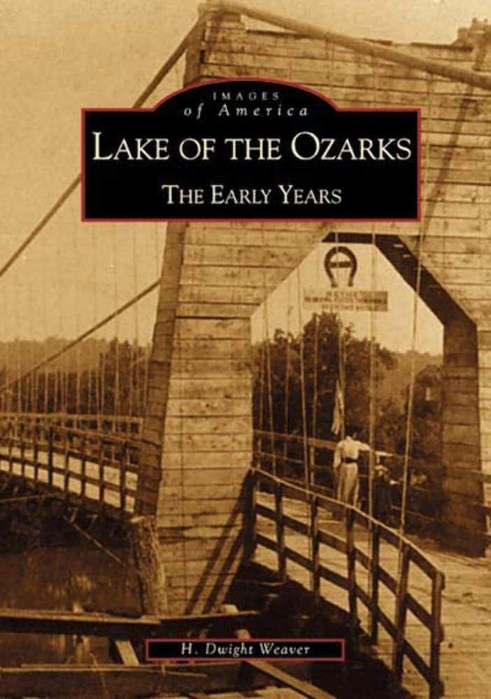 NEW Arcadia Publishing Lake of the Ozarks, MO 9780738507187 Images of America Tr