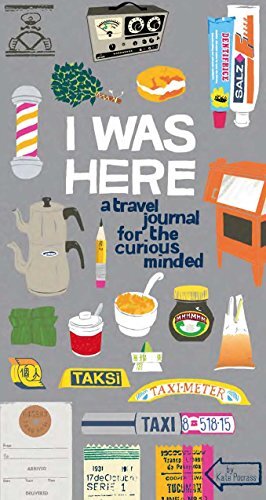 I Was Here Travel Journal by Kate Pocrass for Adventure Memories