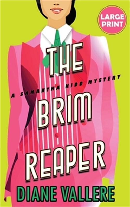 The Brim Reaper (Large Print Edition): A Samantha Kidd Mystery (Hardback or Case
