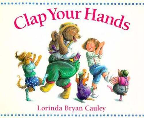 Clap Your Hands by Lorinda Bryan Cauley: Used