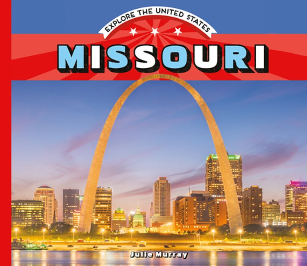Missouri by Julie Murray (English) Library Binding Book