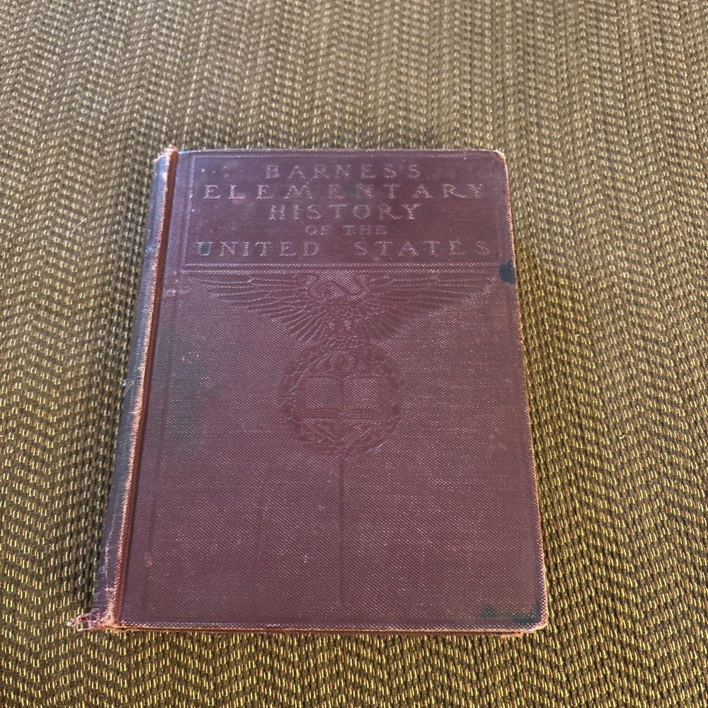 Barnes's Elementary History of the United States by James Baldwin 1907 HC