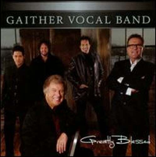 Greatly Blessed by Gaither Vocal Band: Used