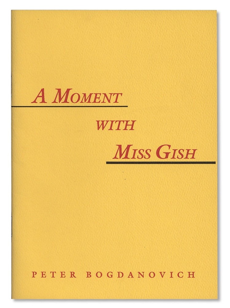 Peter Bogdanovich – A Moment with Miss Gish – First edition – 1995