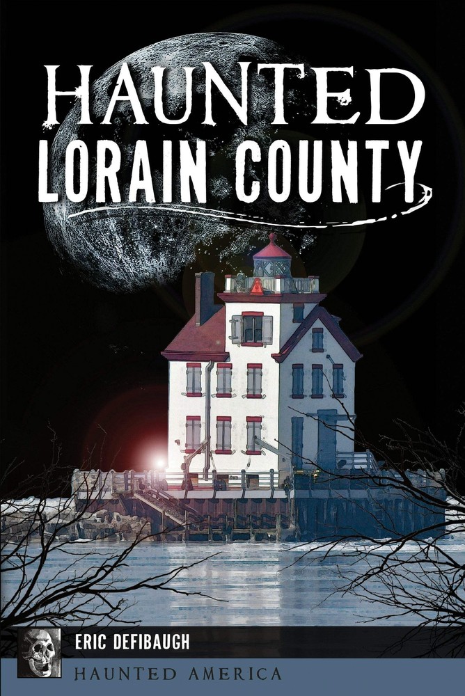 NEW The History Press Haunted Lorain County, OH 9781467143363 Haunted America Tr