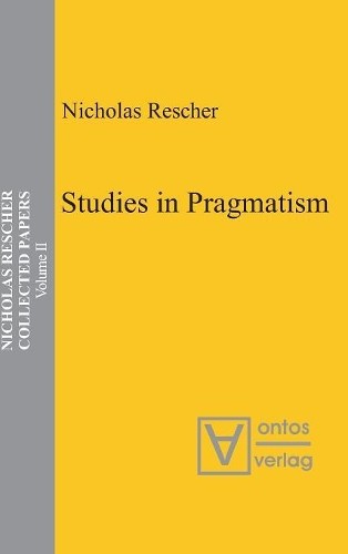 Nicholas Rescher Studies in Pragmatism (Hardback)