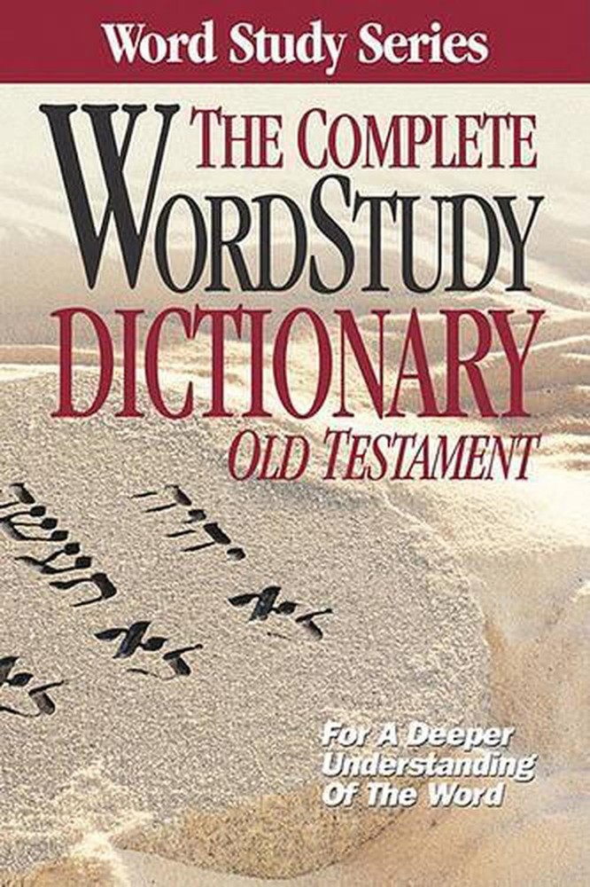 Complete Word Study Dictionary: Old Testament by Warren Baker (English) Hardcove