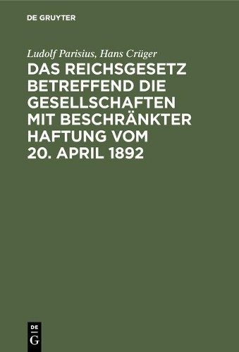 Ludolf Parisius Das Reichsgesetz betreffend die Gesellschaften mit be (Hardback)