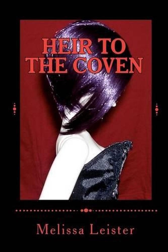 Heir to the Coven: Natasha Carmichael: Book One by Melissa Leister (English) Pap