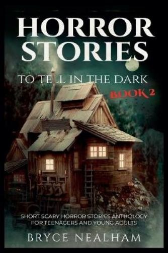 Bryce Nealham Horror Stories To Tell In The Dark Book 2 (Paperback)Another great item from Rarewaves USA | Free delivery!
