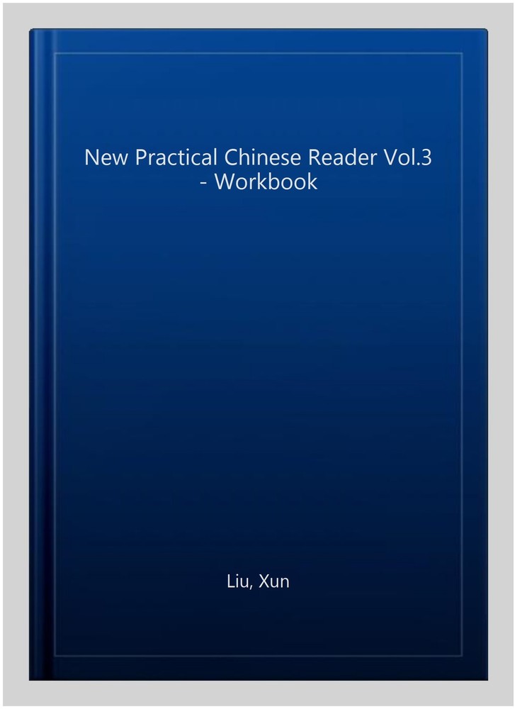 New Practical Chinese Reader Vol.3 - Workbook, Paperback by Liu, Xun, Brand N...