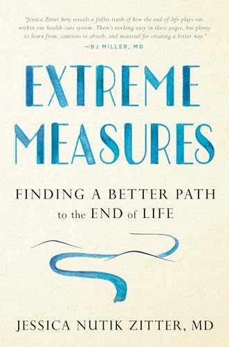 Extreme Measures: Finding a Better - Hardcover, by Zitter M.D. Dr. - Very Good l