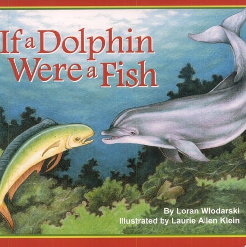 If a Dolphin Were a Fish by Loran Wlodarski, Good Book