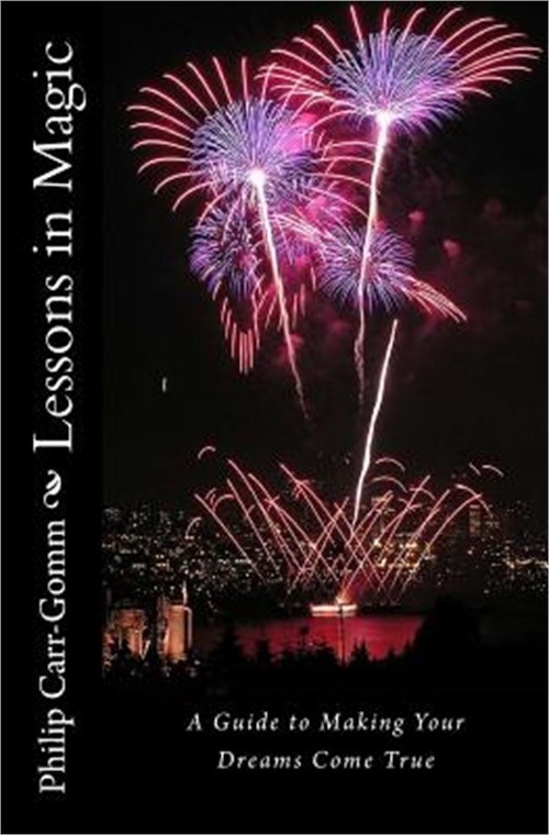 Lessons in Magic: A Guide to Making Your Dreams Come True (Paperback or Softback