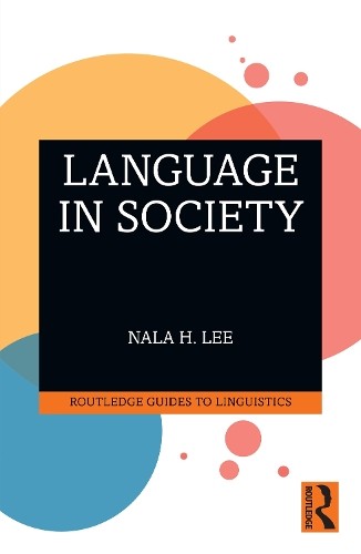 Nala H. Lee Language in Society (Paperback) Routledge Guides to LinguisticsAnother great item from Rarewaves USA | Free delivery!