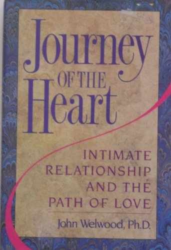Journey of the Heart: Intimate - Hardcover, by Welwood John - Very Good b