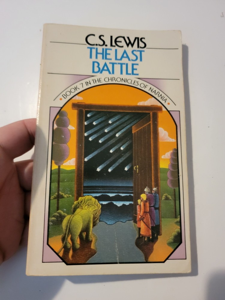 The Chronicles of Narnia Ser.: The Last Battle by C. S. Lewis - Rare.
