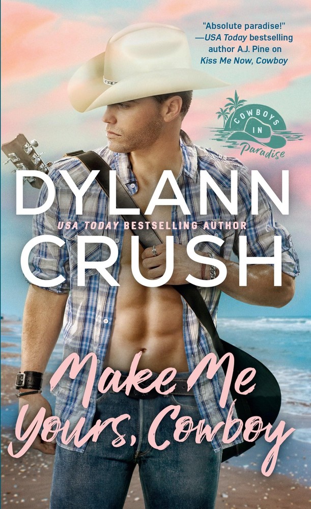 Make Me Yours, Cowboy (Cowboys in Paradise) by Crush