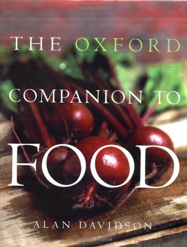 The Oxford Companion to Food By Alan Davidson