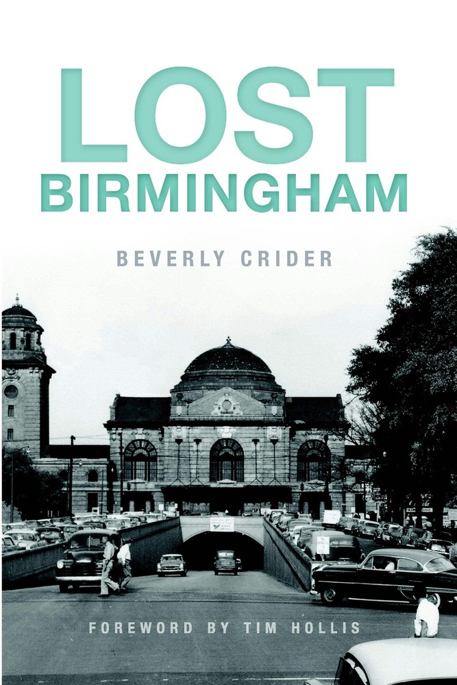 NEW The History Press Lost Birmingham, AL 9781609499884 Lost Trade Paperback