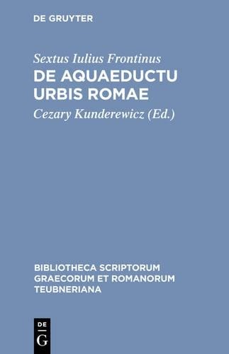 Sextus Frontinus De Aquaeductu Urbis Romae (Hardback)