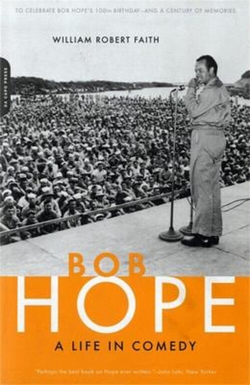 Bob Hope : A Life in Comedy Paperback William Robert Faith