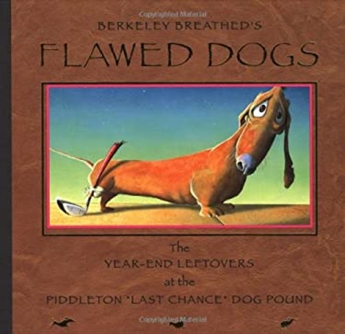 Flawed Dogs : The Year-End Leftovers at the Piddleton 