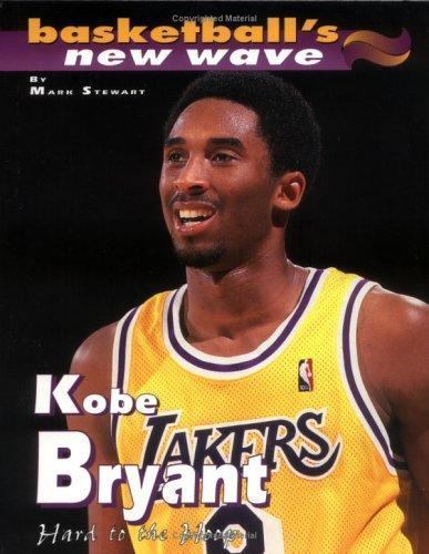Kobe Bryant: Hard to the Hoop (Basketball's New Wave) by Stewart, Mark, Acceptab