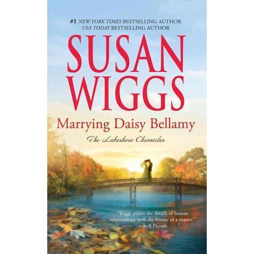 Marrying Daisy Bellamy; The Lakeshore Chroni- 0778329259, paperback, Susan Wiggs